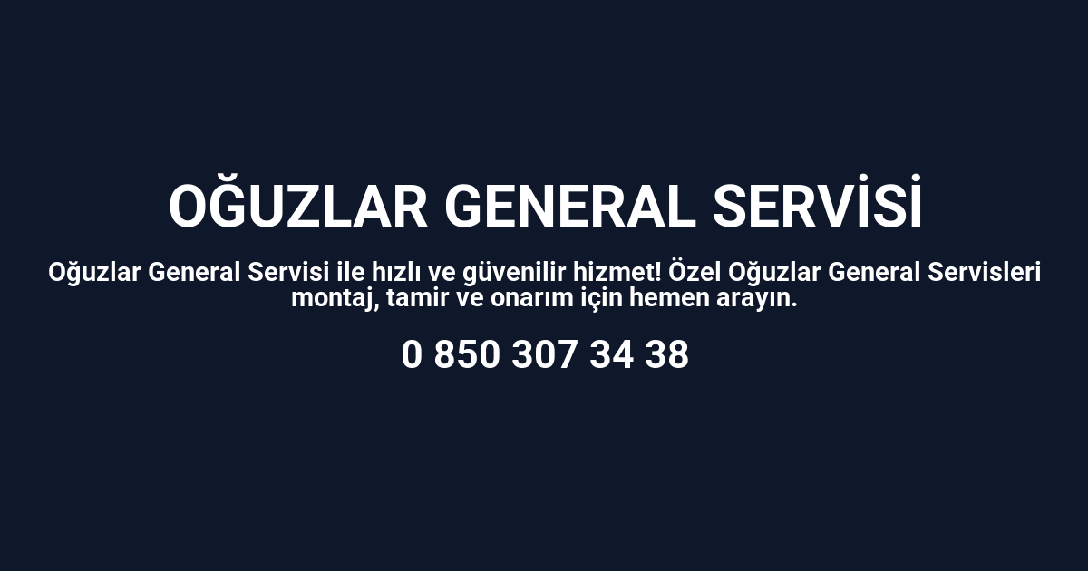 Oğuzlar General Servisi